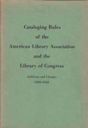 『改訂・増補米国書誌学協会及び米国議会図書館における目録作成規則』